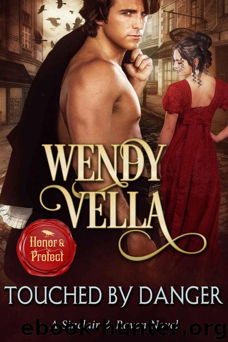 Touched By Danger (A Sinclair & Raven Novel Book 3) by Wendy Vella