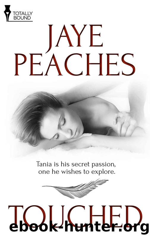Touched by Jaye Peaches