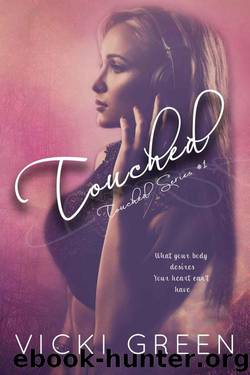Touched by Vicki Green