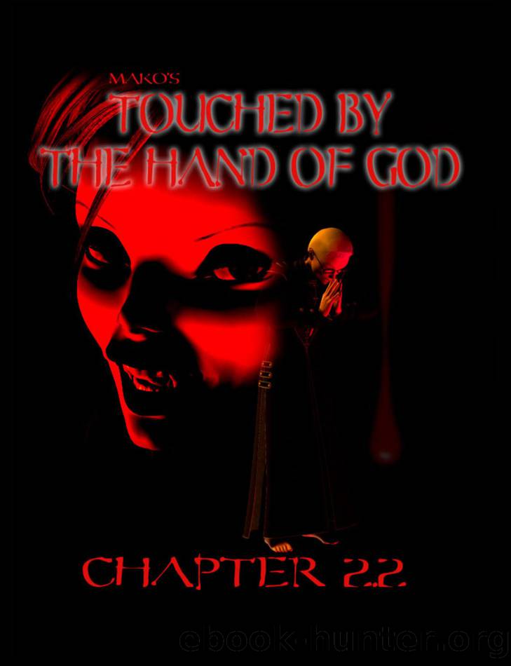 Touched by the Hand of God - Chapter 2.2 by Miss Mako