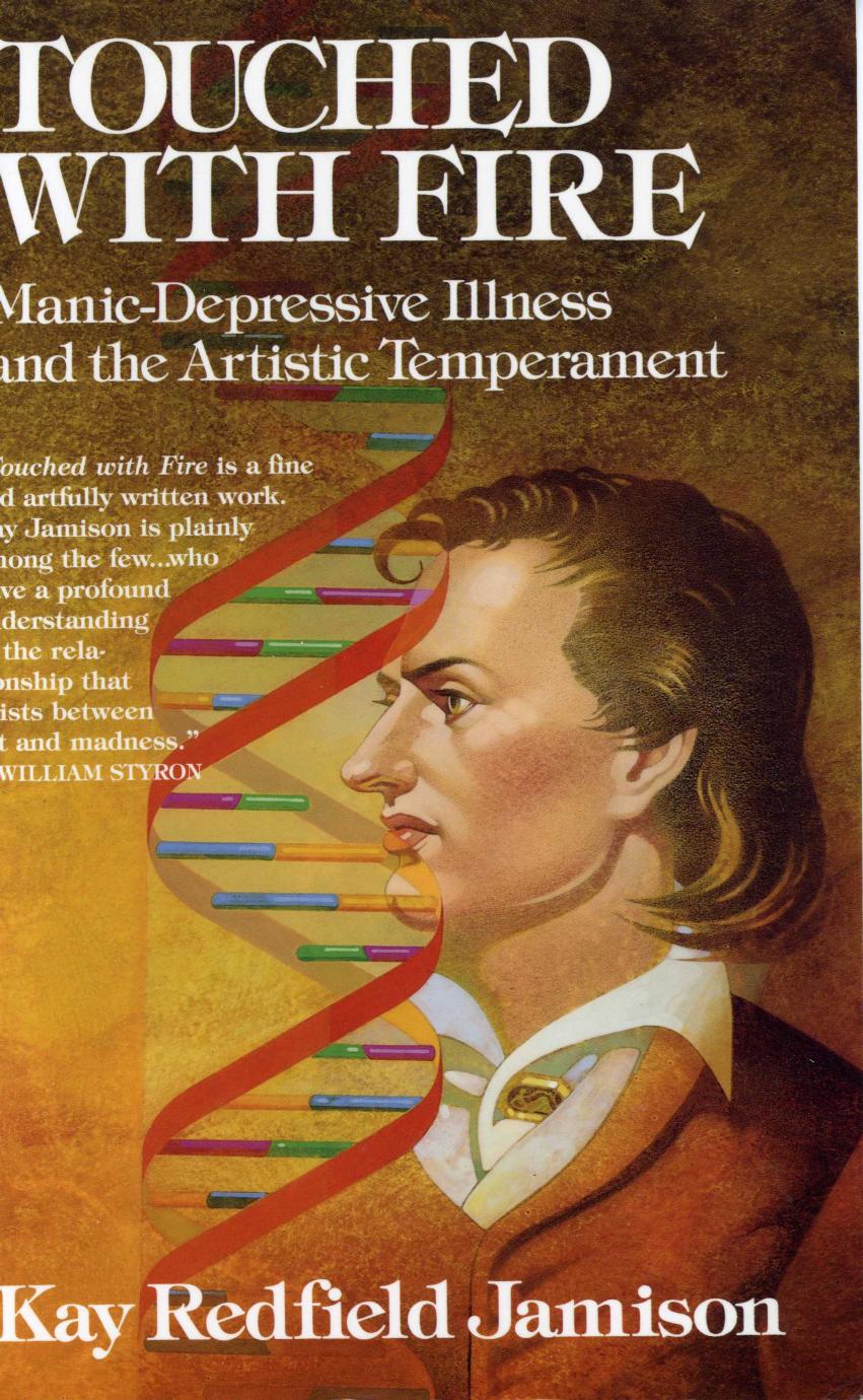 Touched with Fire by Manic-Depressive Illness & the Artistic Temperament (1993) by Kay Redfield Jamison