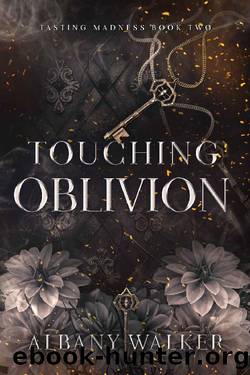 Touching Oblivion (Tasting Madness Book 2) by Albany Walker