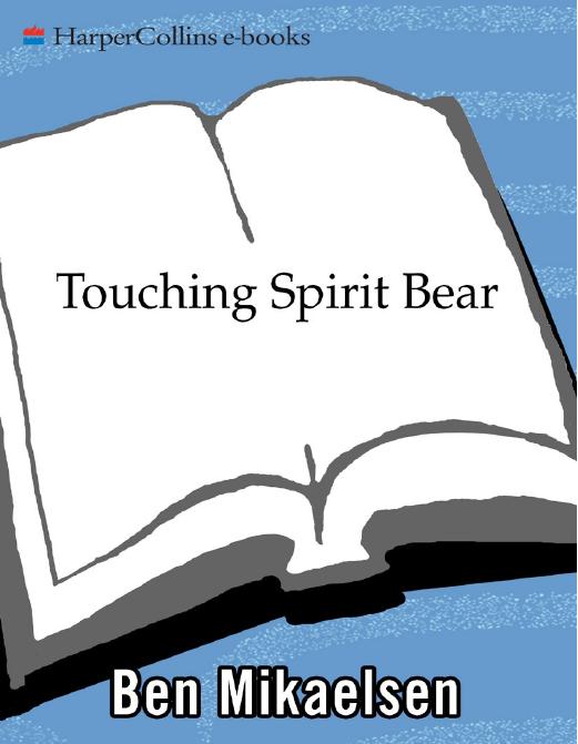 Touching Spirit Bear by Ben Mikaelsen
