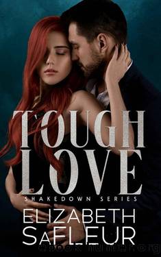 Tough Love (The Shakedown Series Book 3) by Elizabeth Safleur