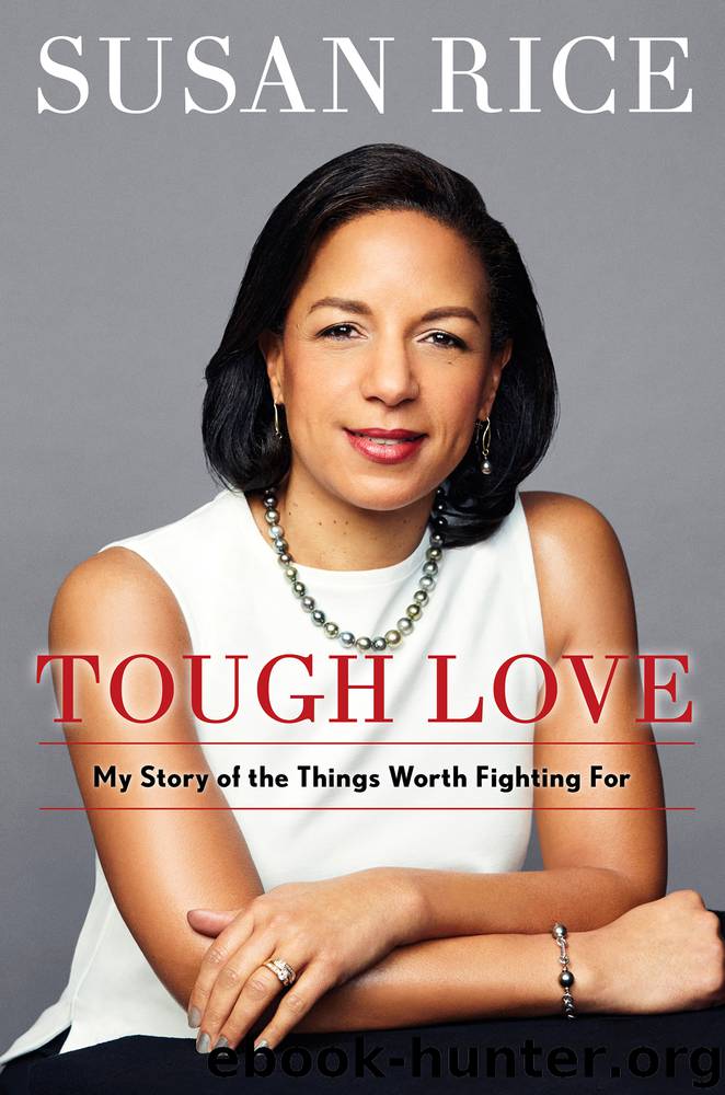 Tough Love: My Story of the Things Worth Fighting For by Susan Rice