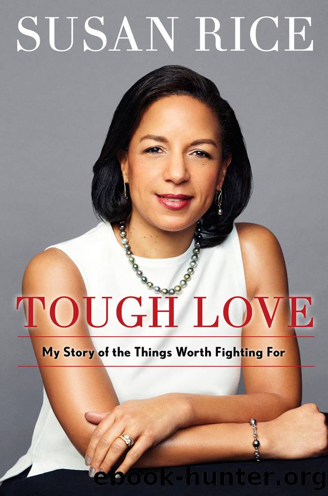 Tough Love_My Story of the Things Worth Fighting For by Susan Rice
