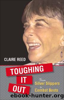 Toughing It Out: From Silver Slippers to Combat Boots by Claire Reed