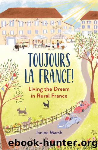 Toujours la France! by Janine Marsh
