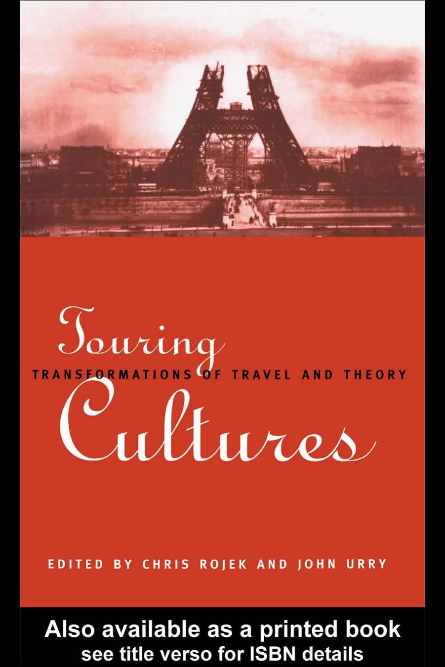 Touring Cultures: Transformations of Travel and Theory by Chris Rojek