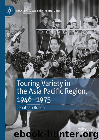 Touring Variety in the Asia Pacific Region, 1946–1975 by Jonathan Bollen