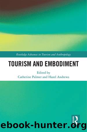 Tourism and Embodiment by Catherine Palmer;Hazel Andrews;