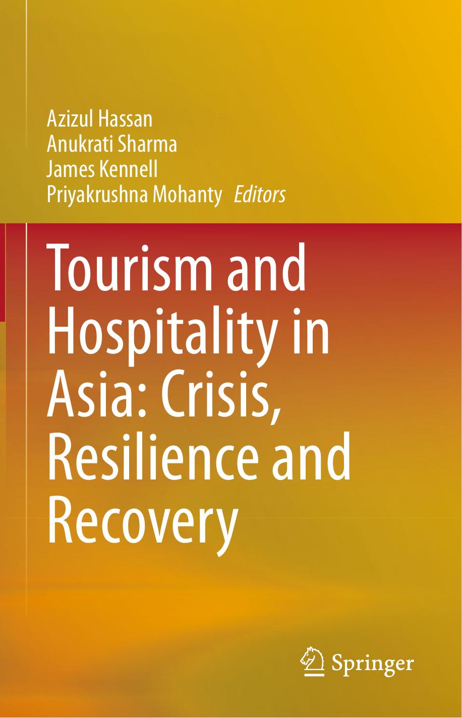 Tourism and Hospitality in Asia: Crisis, Resilience and Recovery by Azizul Hassan Anukrati Sharma James Kennell Priyakrushna Mohanty