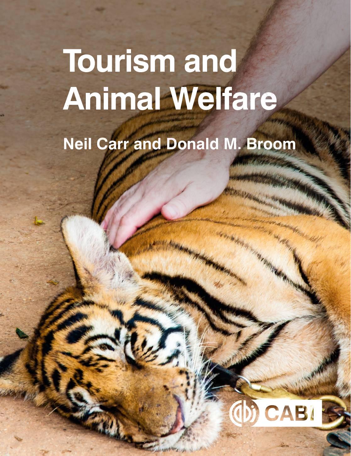 Tourism and animal welfare by Broom Donald M.; Carr Neil