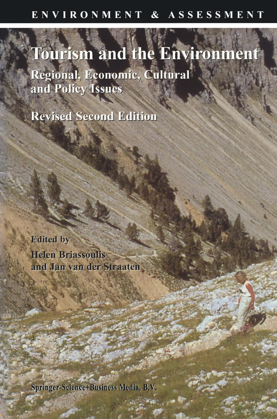 Tourism and the Environment: Regional, Economic, Cultural and Policy Issues by Helen Briassoulis Jan van der Straaten (auth.) Helen Briassoulis Jan van der Straaten (eds.)