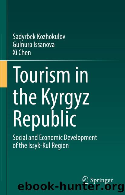 Tourism in the Kyrgyz Republic by Sadyrbek Kozhokulov & Gulnura Issanova & Xi Chen