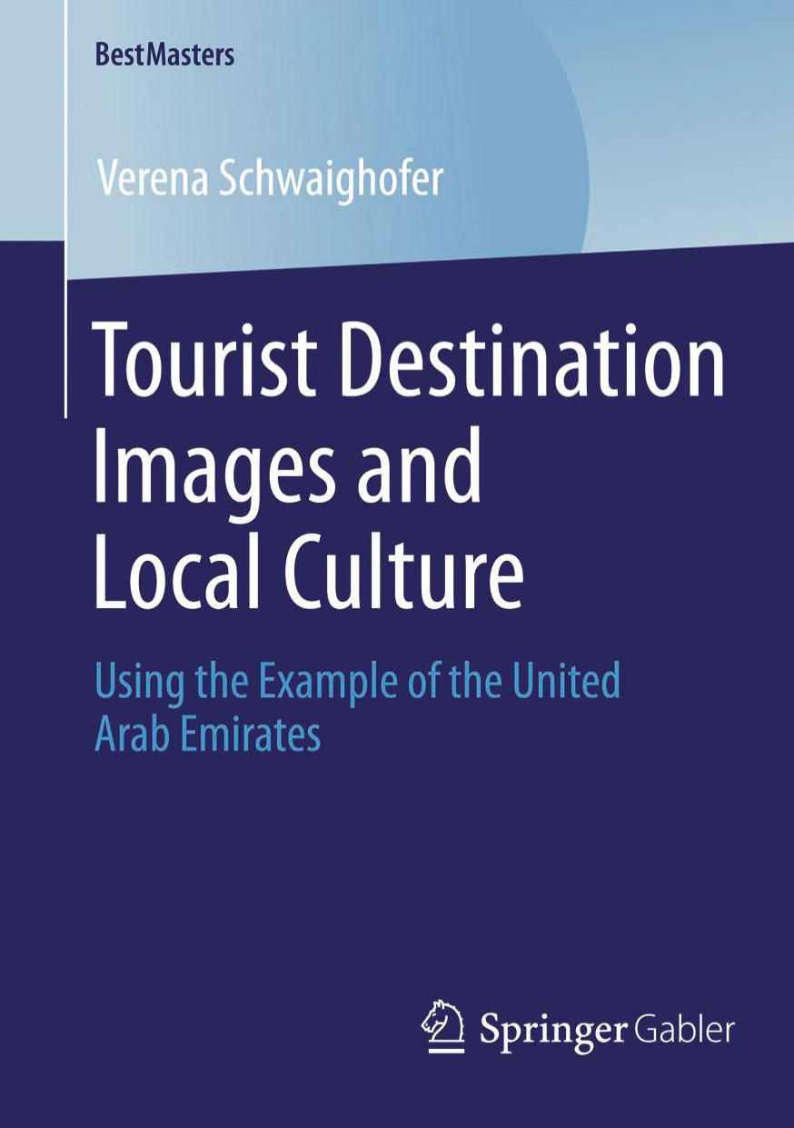 Tourist Destination Images and Local Culture by Using the Example of the United Arab Emirates (2014)