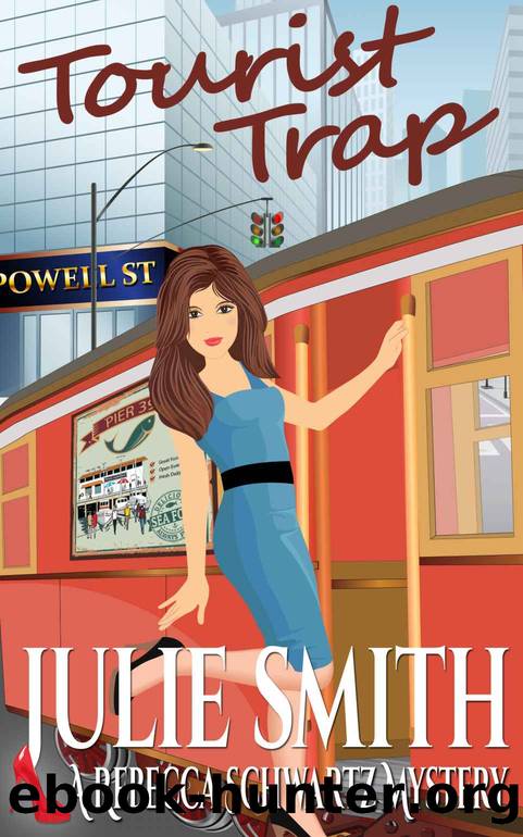 Tourist Trap (The Rebecca Schwartz Series, Book 3) by Julie Smith