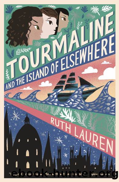 Tourmaline and the Island of Elsewhere by Ruth Lauren