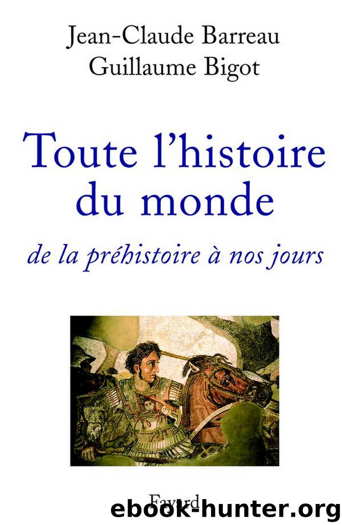 Toute l'histoire du monde by Jean-Claude Barreau Guillaume Bigot