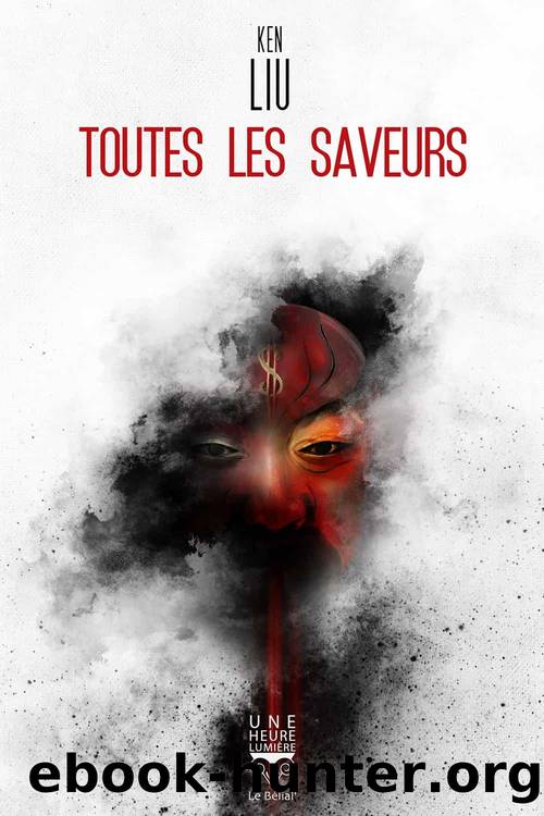 Toutes les saveurs by Ken Liu