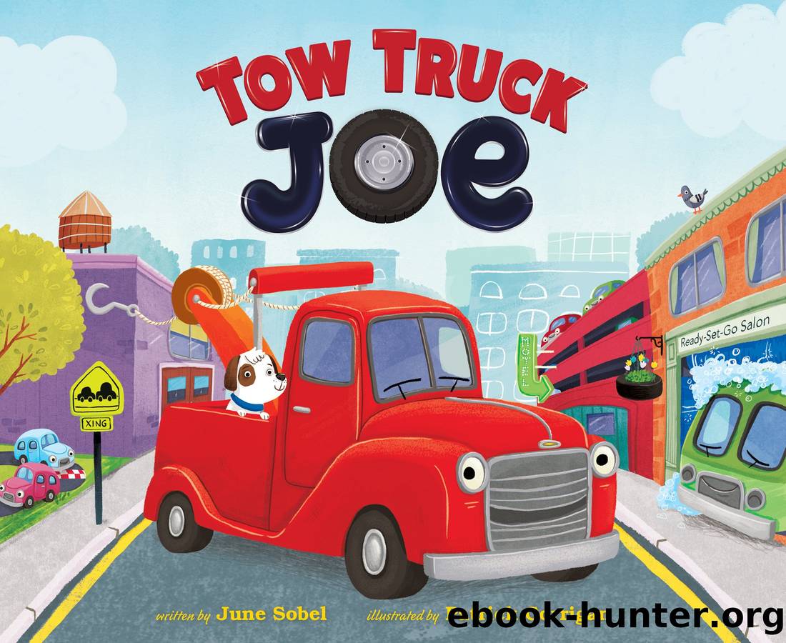 Tow Truck Joe by June Sobel Patrick Corrigan