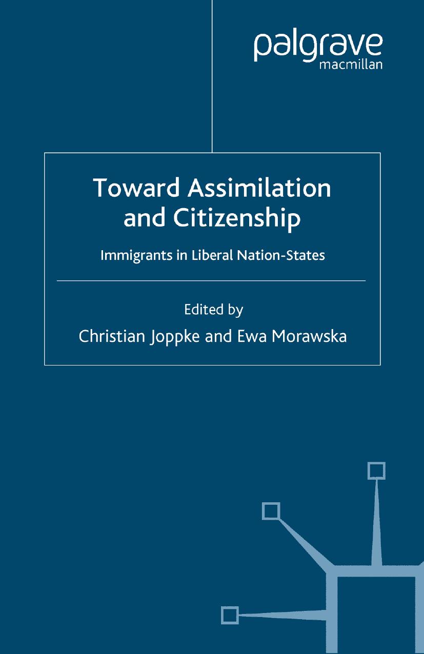 Toward Assimilation and Citizenship: Immigrants in Liberal Nation-States by Christian Joppke Ewa Morawska (eds.)