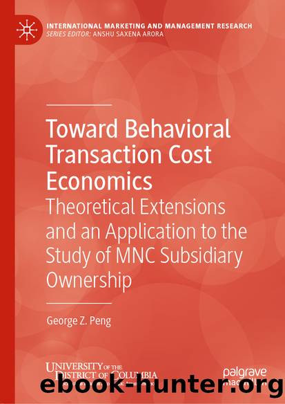 Toward Behavioral Transaction Cost Economics by George Z. Peng