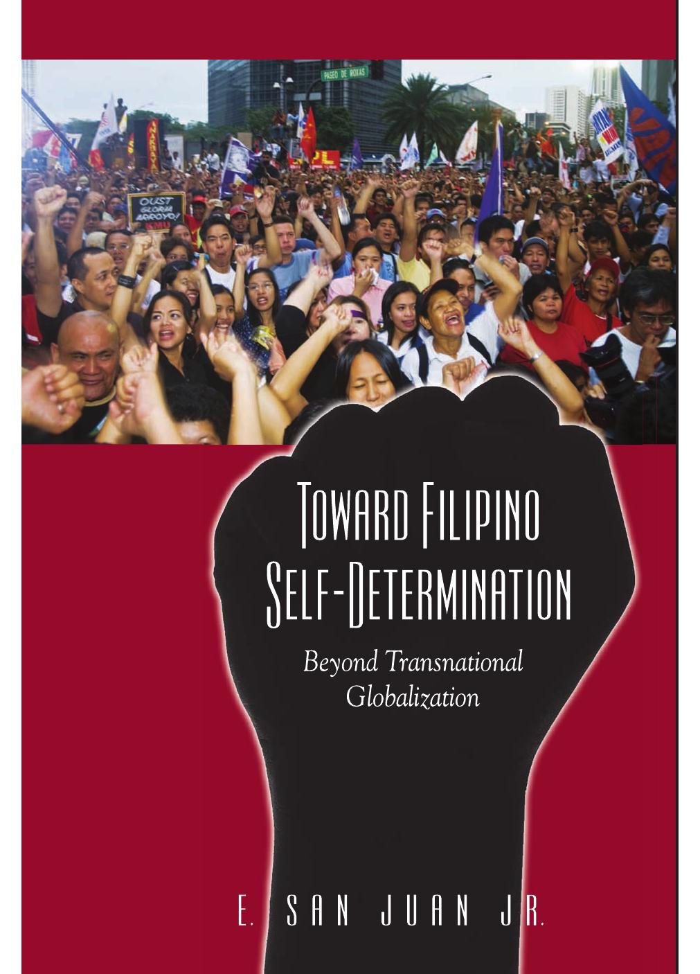 Toward Filipino Self-determination: Beyond Transnational Globalization by E. San Juan Jr