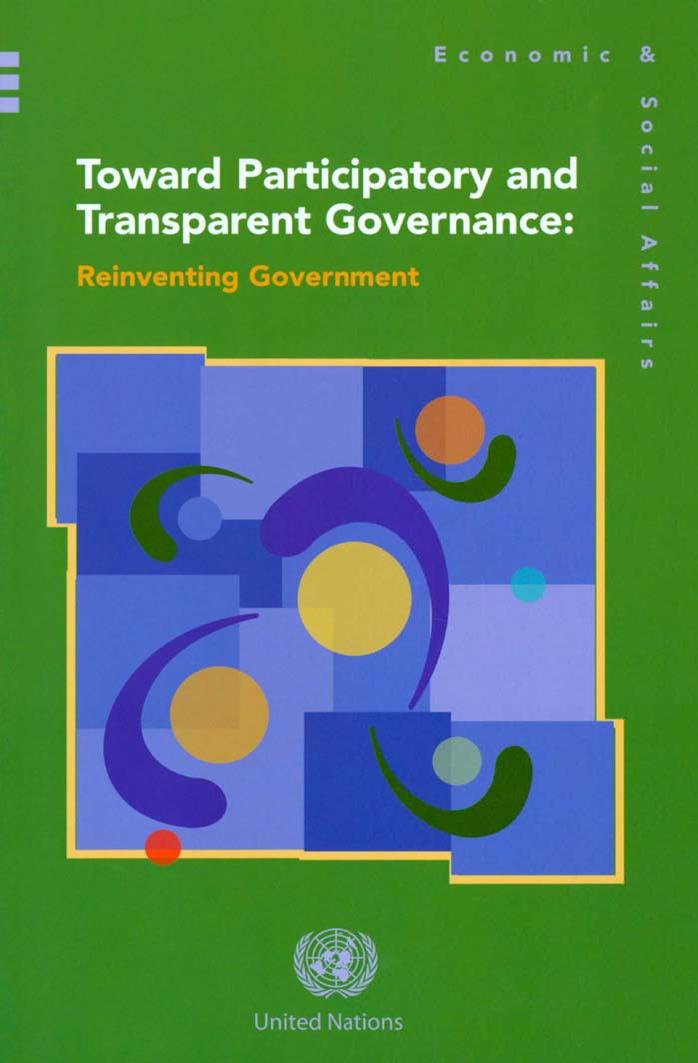 Toward Participatory And Transparent Governance: Reinventing the Government (Econmic & Social Affairs) by United Nations.Department of Economic and Social Affairs
