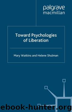 Toward Psychologies of Liberation by Watkins Mary.; Shulman Helene