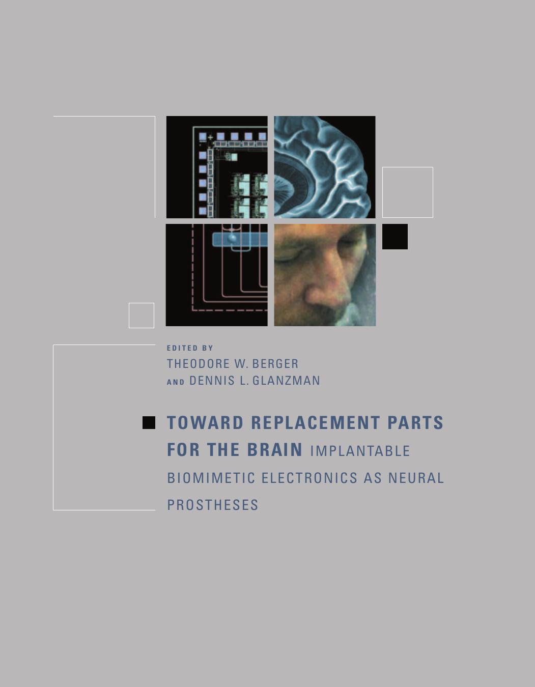 Toward Replacement Parts for the Brain by Implantable Biomimetic Electronics As Neural Prostheses