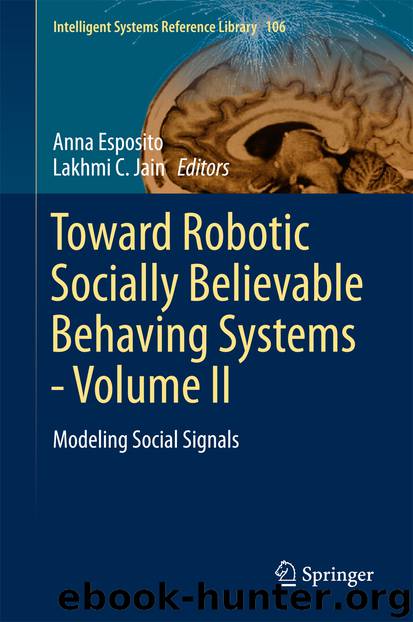 Toward Robotic Socially Believable Behaving Systems - Volume II by Anna Esposito & Lakhmi C. Jain