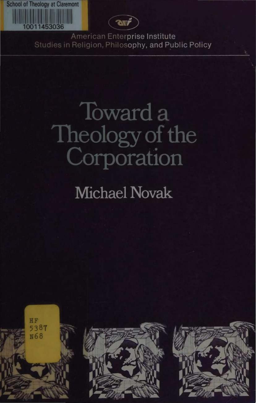 Toward Theology of Corporation by Michael Novak