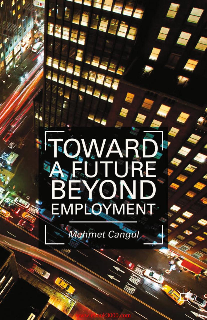 Toward a Future Beyond Employment by Unknown