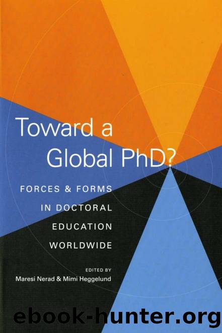 Toward a Global PhD? : Forces and Forms in Doctoral Education Worldwide by Maresi Nerad; Mimi Heggelund