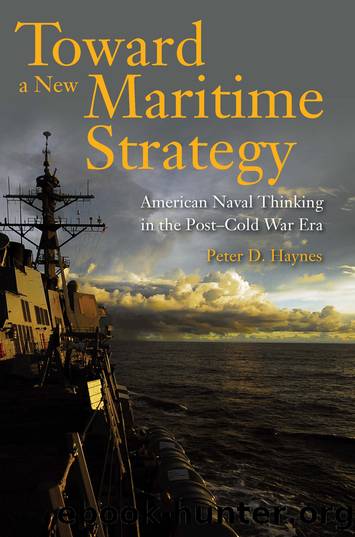 Toward a New Maritime Strategy by Peter Haynes
