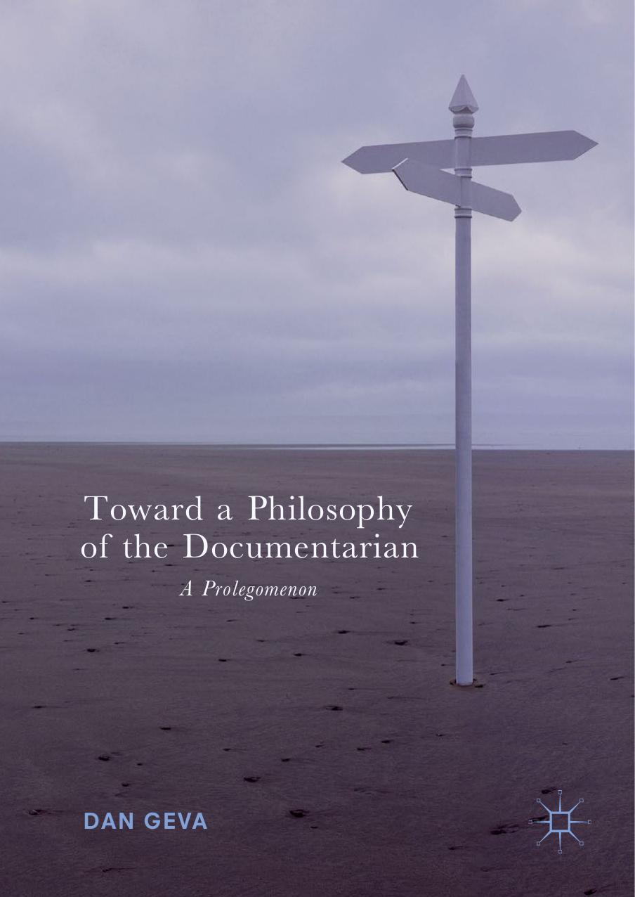 Toward a Philosophy of the Documentarian by Dan Geva