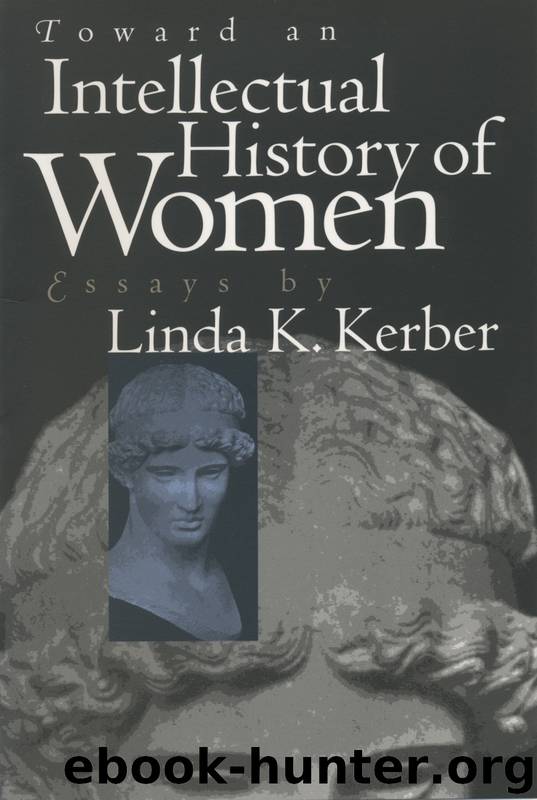 Toward an Intellectual History of Women by Linda K. Kerber