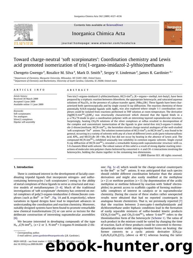 Toward charge-neutral âsoft scorpionatesâ: Coordination chemistry and Lewis acid promoted isomerization of tris(1-organo-imidazol-2-ylthio)methanes by Chengeto Gwengo; Rosalice M. Silva; Mark D. Smith; Sergey V. Lindeman; James R. Gardinier
