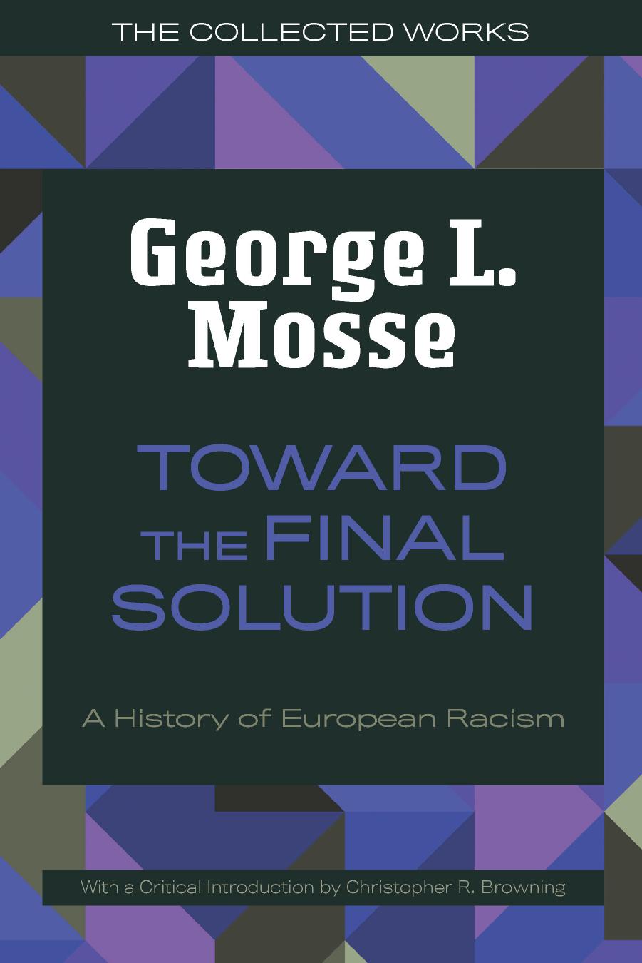 Toward the Final Solution: A History of European Racism by George L. Mosse