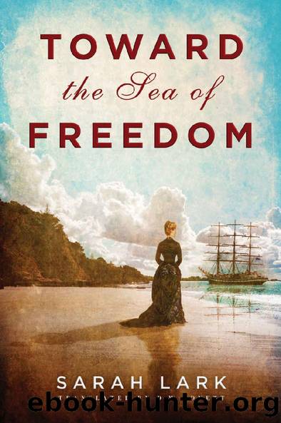 Toward the Sea of Freedom (The Sea of Freedom Trilogy Book 1) by Sarah Lark