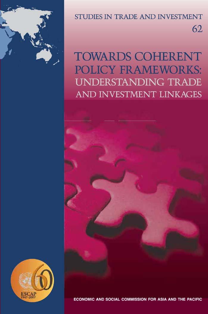 Towards Coherent Policy Frameworks: Understanding Trade and Investment Linkages by United Nations