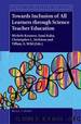 Towards Inclusion of All Learners Through Science Teacher Education by Michele Koomen; Sami Kahn; Christopher L. Atchison; Tiffany A. Wild