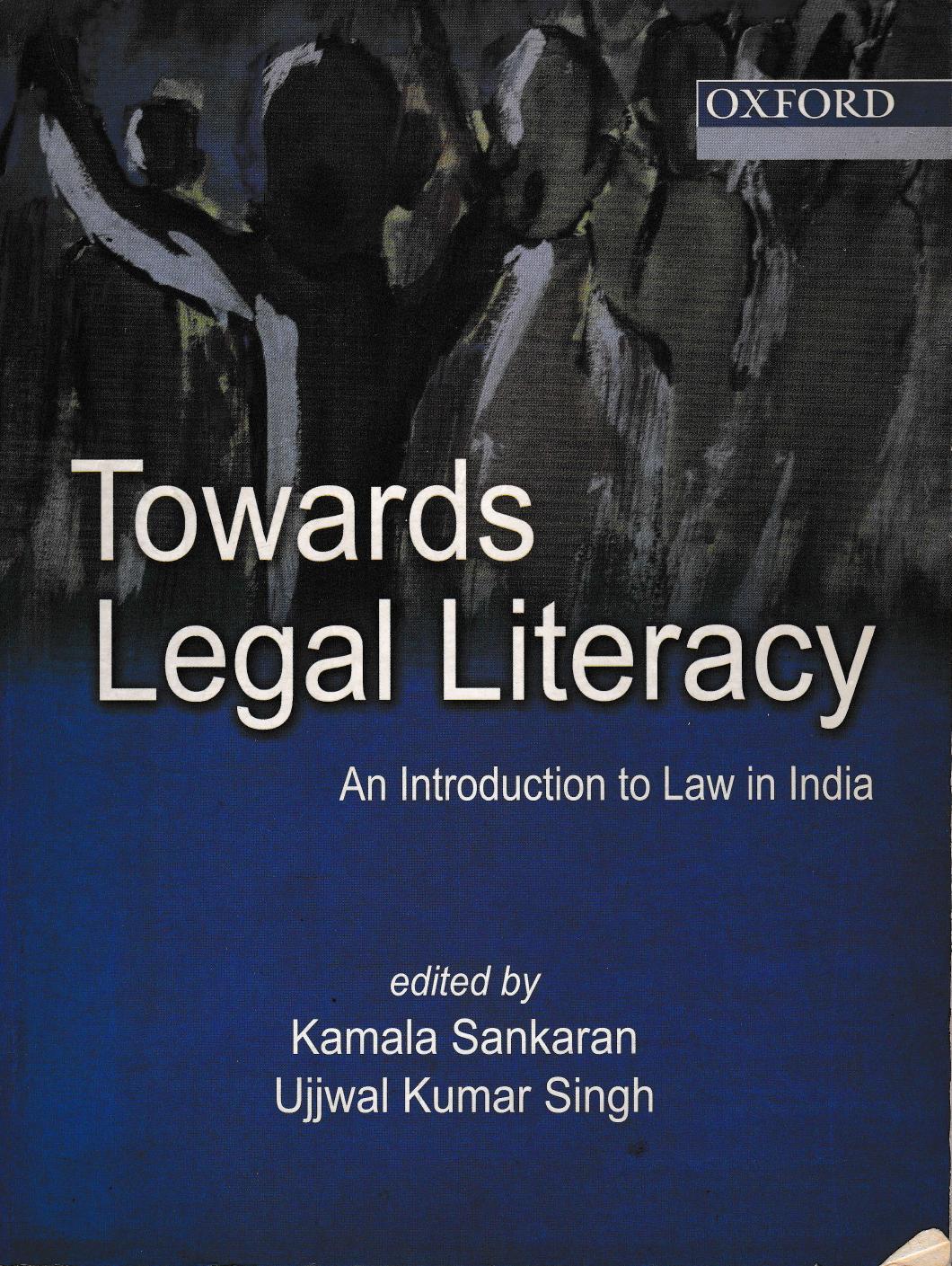 Towards Legal Literacy: An Introduction to Law in India by Kamala Sankaran (editor) Ujjwal Kumar Singh (editor)