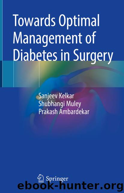 Towards Optimal Management of Diabetes in Surgery by Sanjeev Kelkar & Shubhangi Muley & Prakash Ambardekar