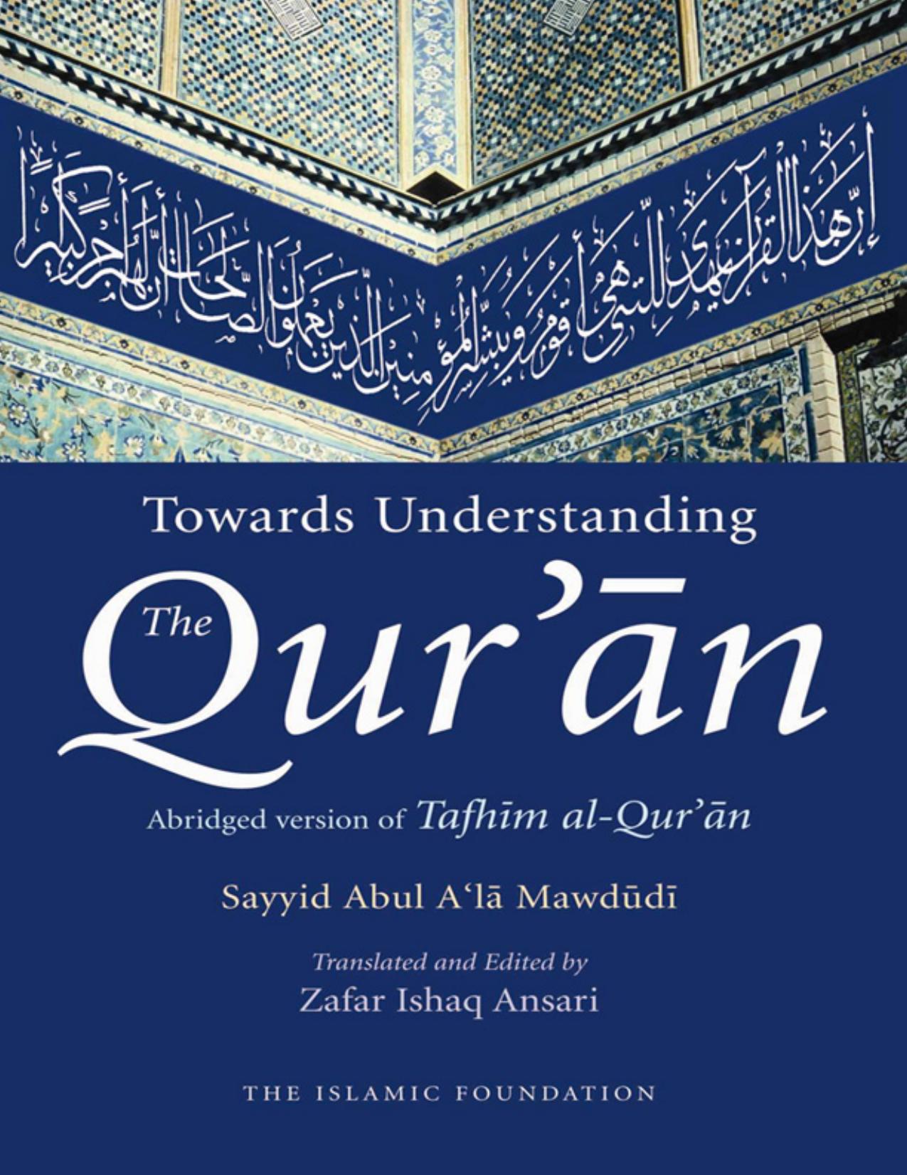 Towards Understanding the Qur'an by Abul A'la Maududi