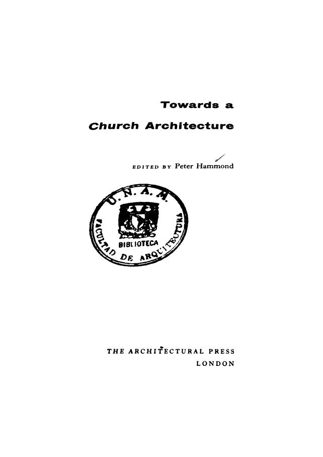 Towards a Church Architecture - Primary Source Edition by Peter Hammond