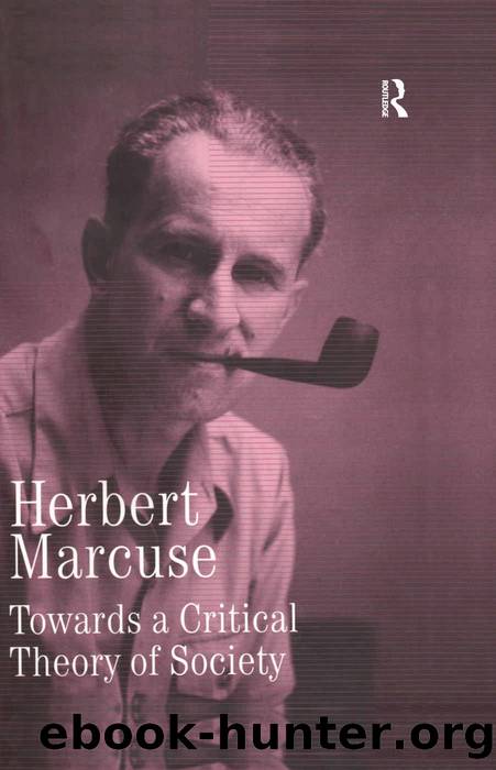 Towards a Critical Theory of Society: 2 (Herbert Marcuse: Collected Papers) by Herbert Marcuse