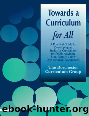 Towards a Curriculum for All by Dorchester Curriculum Group Dorchester Curriculum;