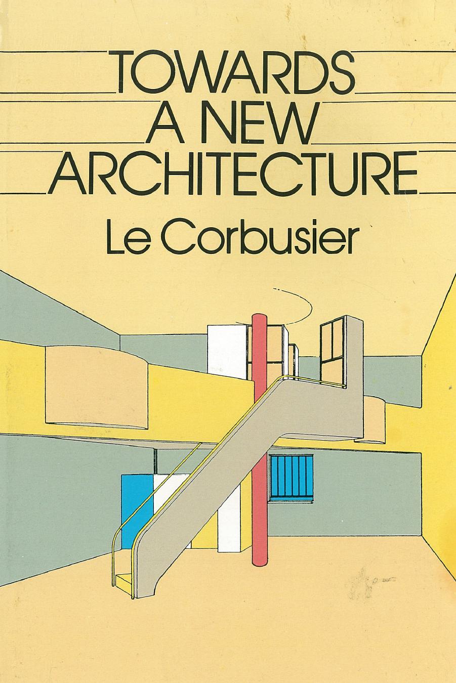 Towards a New Architecture by Le Corbusier
